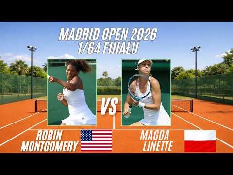 MADRID OPEN 2026 🎾🇪🇸 1/64 Finału || Robin Montgomery 🇺🇸 vs Magda Linette 🇵🇱