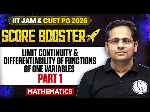 IIT JAM/CUET PG 2026 | Limit Continuity & Differentiability of Functions | IIT JAM Mathematics | PW