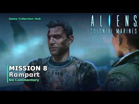 Aliens: Colonial Marines - Mission 8: Rampart (No Commentary)