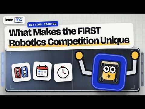 What Makes the FIRST Robotics Competition Unique | FRC Getting Started