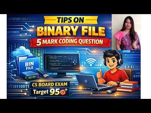Binary File Coding Tips | Score 95+ in CS Board Exam