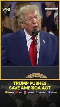 Trump Demands SAVE America Act Passage | Urges Senate to Approve Election Reform Plan