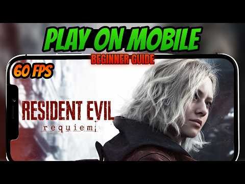 Resident Evil 9 Requiem Mobile: Step-by-Step Installation (Android/iOS)