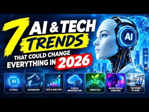 **7 AI & Tech Trends That Could Change Everything in 2026**