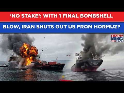 Iran Shuts Out US From Hormuz With 1 Final Blow? ‘No Stake’ Remark Clears Stance Even As Trump Roars