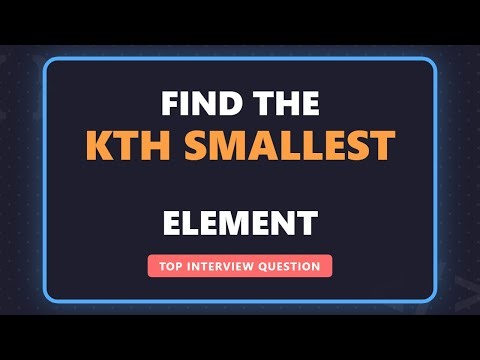 Kth Smallest Element in Array - Efficient Algorithms Explained (Sorting vs Heap vs QuickSelect)