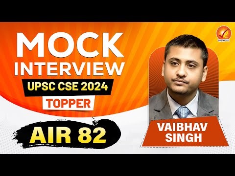 UPSC Mock Interview 2024: AIR 82 VAIBHAV SINGH | UPSC Topper Strategy | Vajiram and Ravi