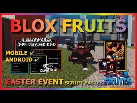 BLOX FRUITS Script No Key UPD EASTER AUTO FARM, COLLECT EGG WITH HOP SERVER, AUTO EGG QUEST (TOP) 🥚