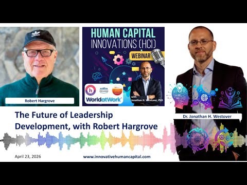 The Future of Leadership Development, with Robert Hargrove