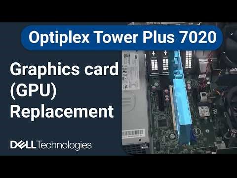 Optiplex Tower Plus 7020 | How to replace the graphics card (GPU)