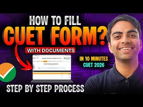 How to Fill CUET UG Application Form 2026? CUET Form Filling Step By Step Process
