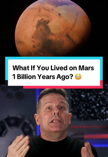 What If You Lived on Mars 1 Billion Years Ago?