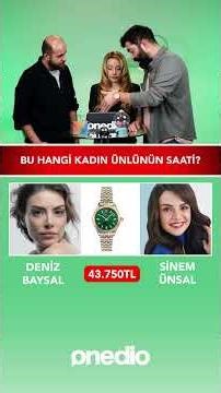 Kadın Ünlülerin Saatlerini Tahmin Et 😂 Deniz Baysal vs Sinem Ünsal 😂