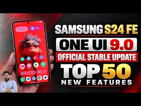 Samsung S24 FE : One UI 9.0 Official Stable Update Top 50 New Features