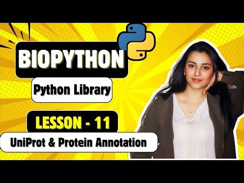 Biopython Lesson 11 | Working with Protein Databases | UniProt & Protein Annotation
