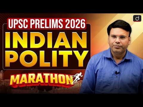 Indian Polity for UPSC Prelims 2026 | Prelims Marathon Session Karol Bagh | Drishti IAS English