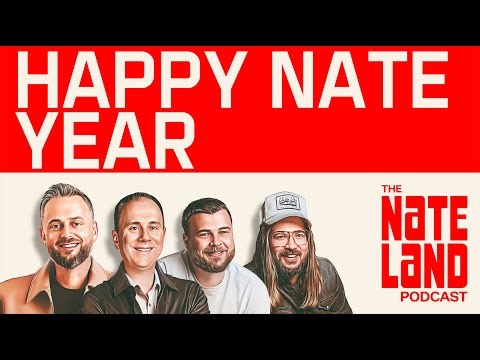Nateland | Ep #285 - Happy Nate Year