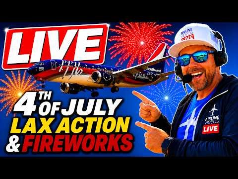 🔴LIVE LAX Plane Spotting + July 4th Fireworks Over Los Angeles! (July 4th, 2026)