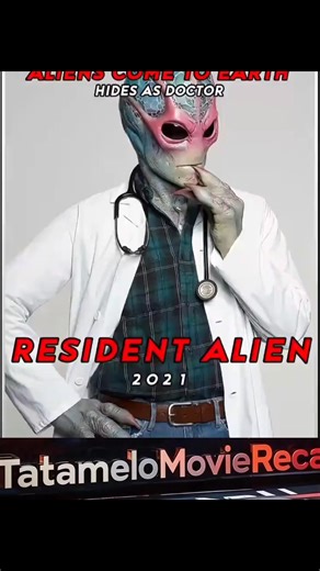 🎥Resident Alien 2021 ‧ Sci-fi ‧ 4 seasons #movierecap #moviescenes #movieclips #moviereview | TMR Channel