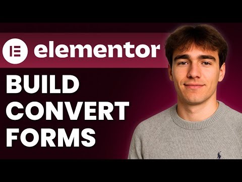 How To Build Forms That Convert With Elementor Pro (Tutorial 2025)