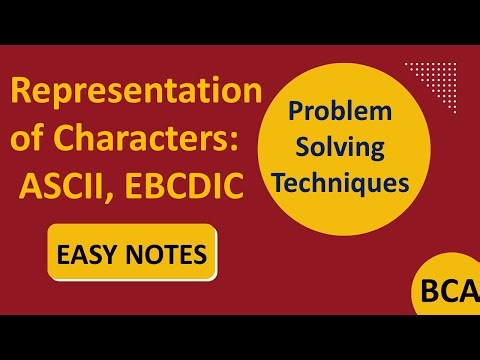 Representation of Characters: ASCII, EBCDIC | BCA | Problem Solving Techniques |