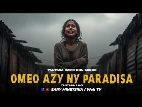 TANTARA MALAGASY - OMEO AZY NY PARADISA (Tantaran'i RADIO DON BOSCO) Tantara Lava