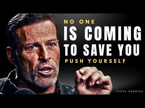 PUSH YOURSELF BECAUSE NO ONE ELSE WILL | Tony Robbins