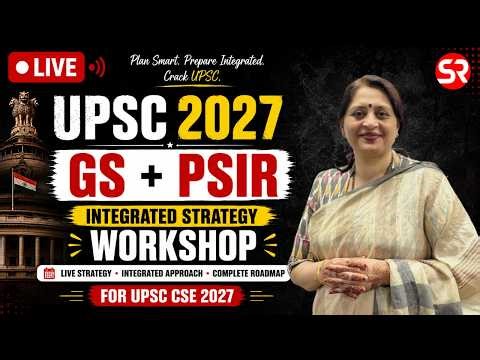 🔴 Live | GS + PSIR Integrated Strategy Workshop for UPSC 2027 | Shubhra Ranjan & Team