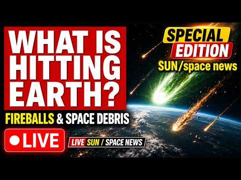 WHAT IS HITTING EARTH? Watch Fireballs and Space Debris — LIVE