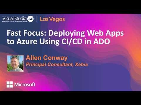Visual Studio Live! Las Vegas 2026 - Fast Focus: Deploying Web Apps to Azure Using CI/CD in ADO