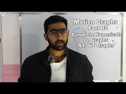 Motion Graphs | Part 02 | Complete Numericals on Graphs | ST, VT Graphs