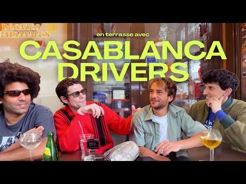 Les Casablanca Drivers, version sans filtre (je n'étais pas prêt)