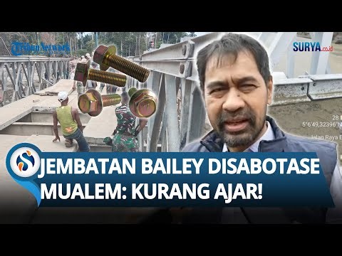 "KURANG AJAR!" Gubernur Aceh Mualem MARAH soal Baut Jembatan Bailey Dimaling & Disabotase