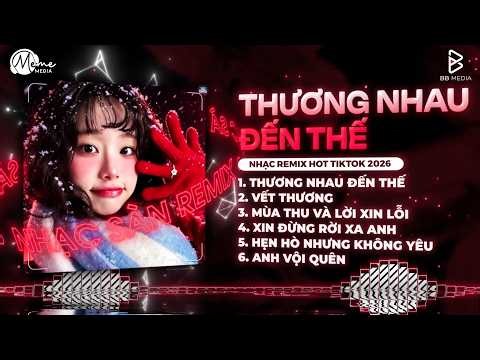 NHẠC REMIX TIKTOK TRIỆU VIEW - BXH Nhạc Trẻ Remix Hay Nhất Hiện Nay - Top 10 Nhạc Hot TikTok 2026