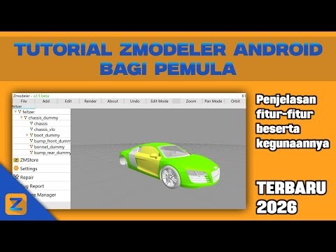 TUTORIAL ZMODELER ANDROID BAGI PEMULA - PENJELASAN FITUR-FITUR DAN KEGUNAANNYA