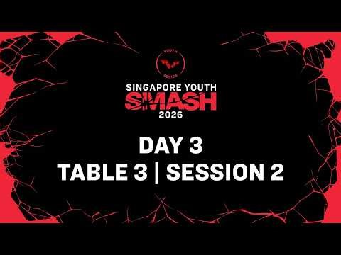 LIVE! | T3 | Day 3 | Singapore Youth Smash 2026 | Session 2