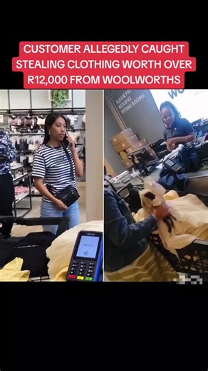 CUSTOMER ALLEGEDLY CAUGHT STEALING CLOTHING WORTH OVER R12,000 FROM WOOLWORTHS #breakingnewsrsa #anc #cyrilramaphosa #zuma #malema