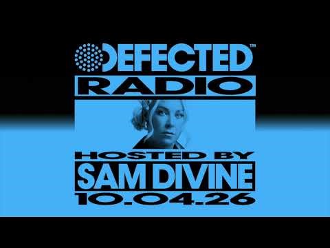 Defected Radio Show Hosted by Sam Divine 10.04.26