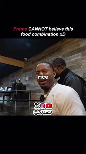 Preme CANNOT believe this food combination