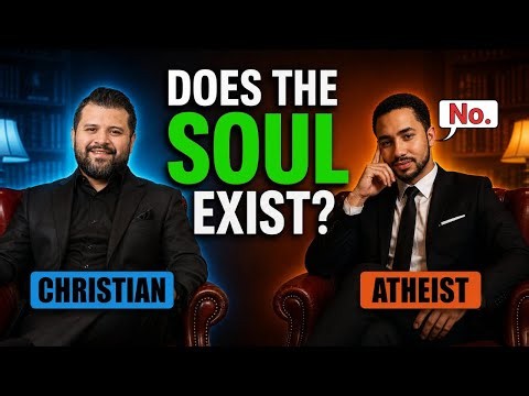 Does the Soul Exist? Christian vs Atheist Debate