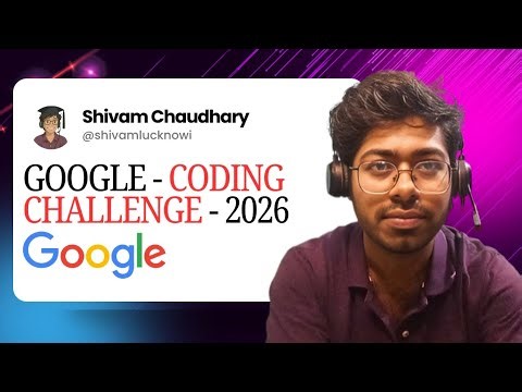 Google Coding Challenge - 2026 | Multiple Internship Opportunities | Complete Guide | Engineer 