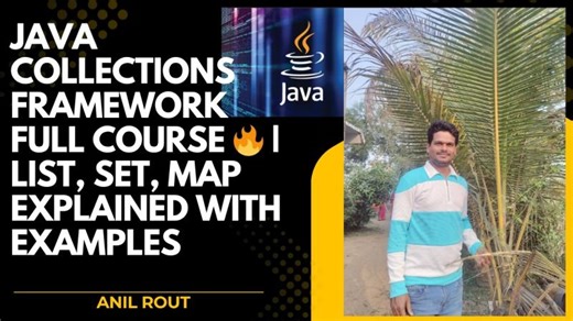 Java Collections Framework Full Course | List Set Map Explained | Anil Rout posted on the topic | LinkedIn