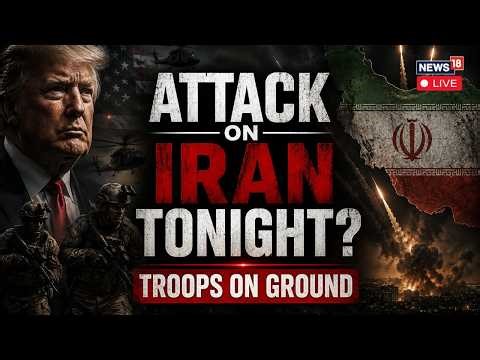 Iran News LIVE | Trump Orders Large Scale Attack On Iran | Hormuz Blockade | US Iran War | N18G