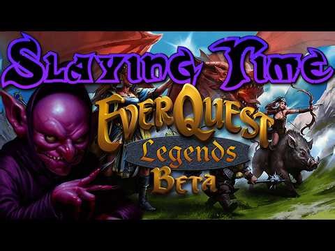 😈 Slaying Time🔮✨EverQuest Legends Beta✨