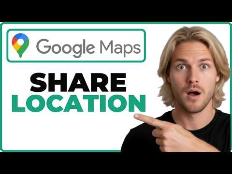 How To Share Your Real-Time Location In Google Maps (Full Guide)
