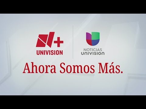N+ Univision: Se consolida fusión de las dos mayores fuerzas de noticias en español