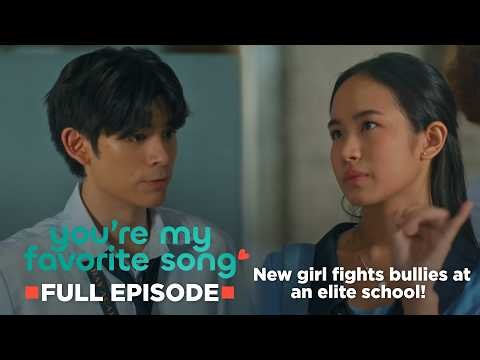 You're My Favorite Song: New girl fights bullies at an elite school! (Full Episode 2) June 23, 2026