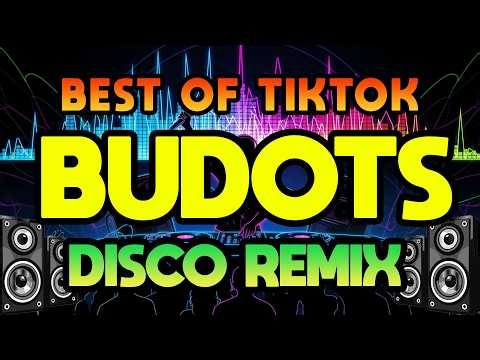 NONSTOP BUDOT 2025 - BEST OF TIKTOK BUDOTS PARTY DANCE | NONSTOP BUDOTS DISCO REMIX 2025