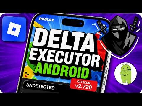 Delta Executor Roblox *ANDROID* NEW Update v2.720 | Download & Install Delta Roblox Executor