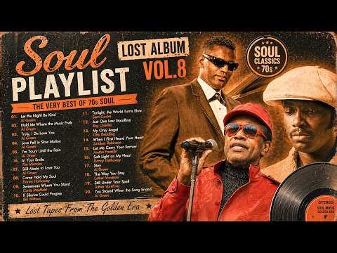 Lost Album Vol 8 🌙 70s Soul Love Songs & Deep Cuts Al Green, Donny Hathaway, Bill Withers